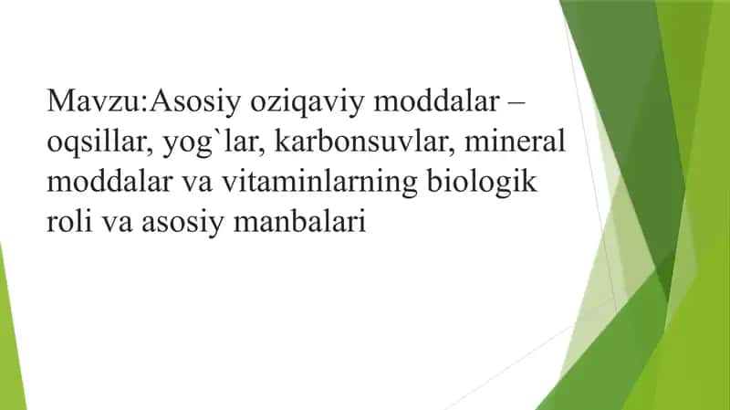 Asosiy oziqaviy moddalarning biologik roli va asosiy manbalari 2