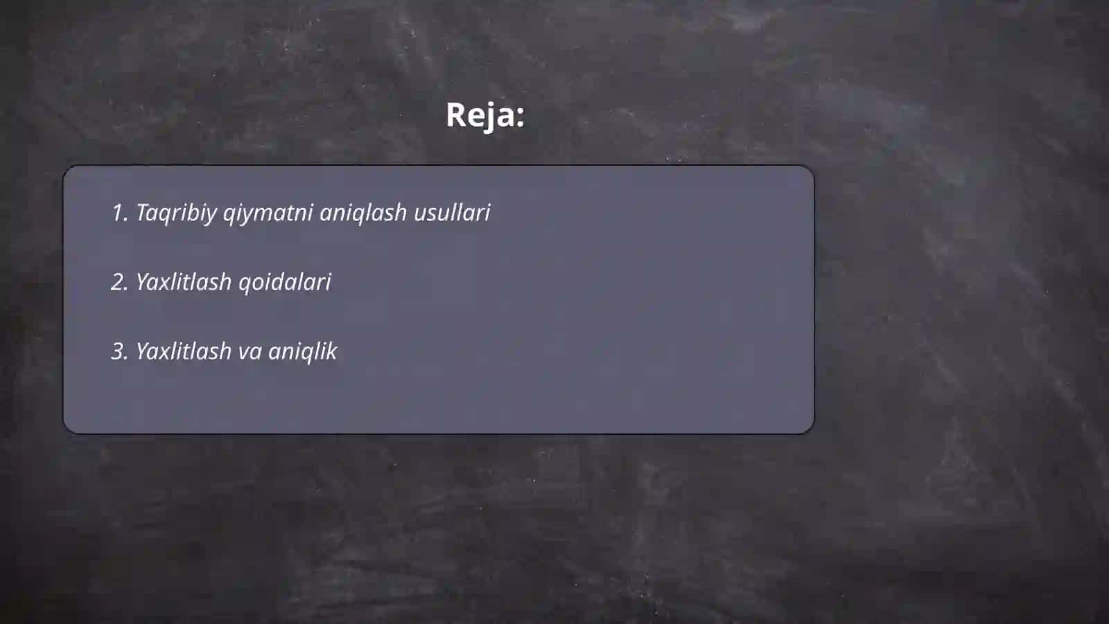 Taqribiy qiymat va yaxlitlash 2