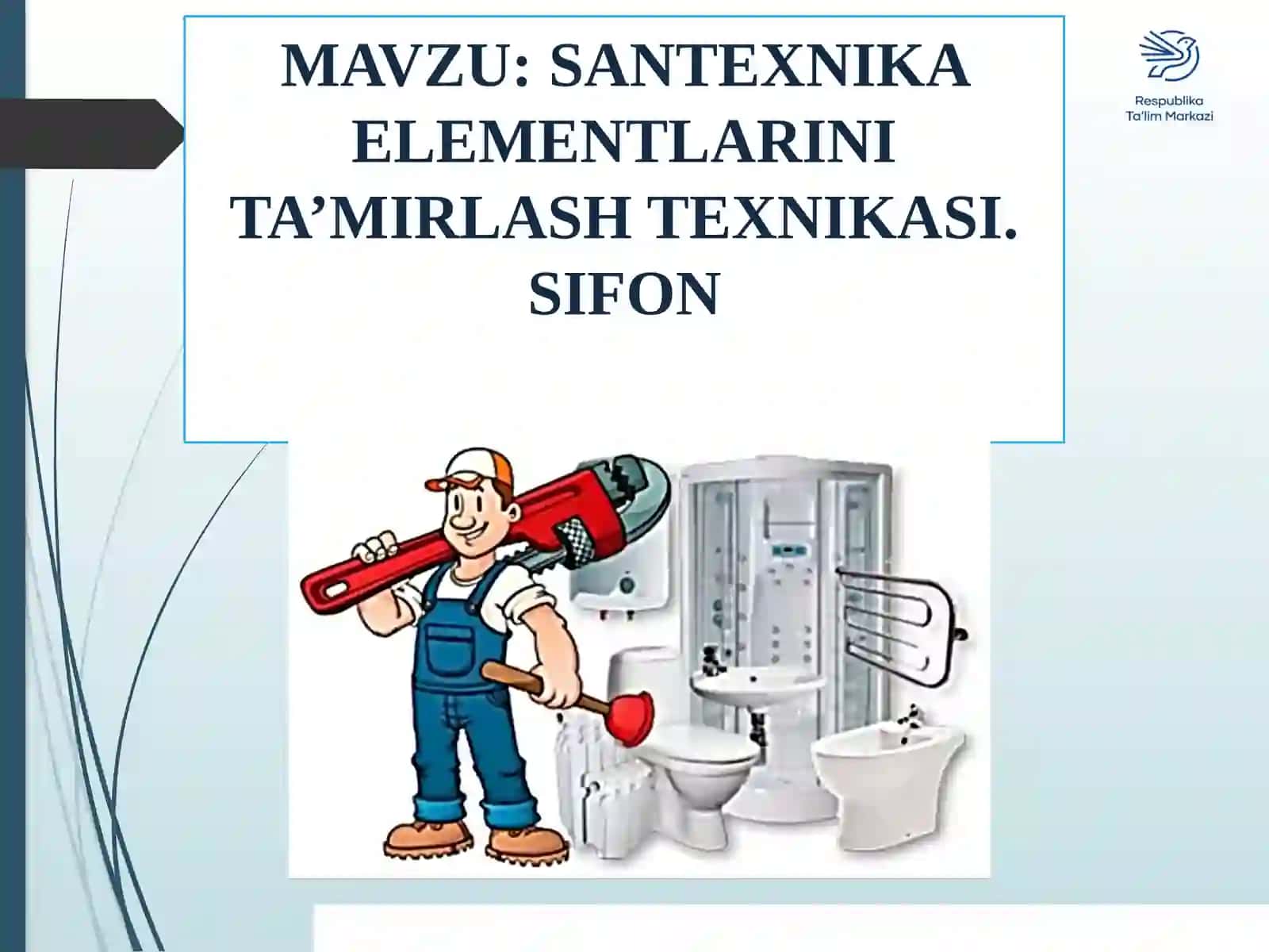 SANTEXNIKA ELEMENTLARINITA’MIRLASH TEXNIKASI. SIFON 2