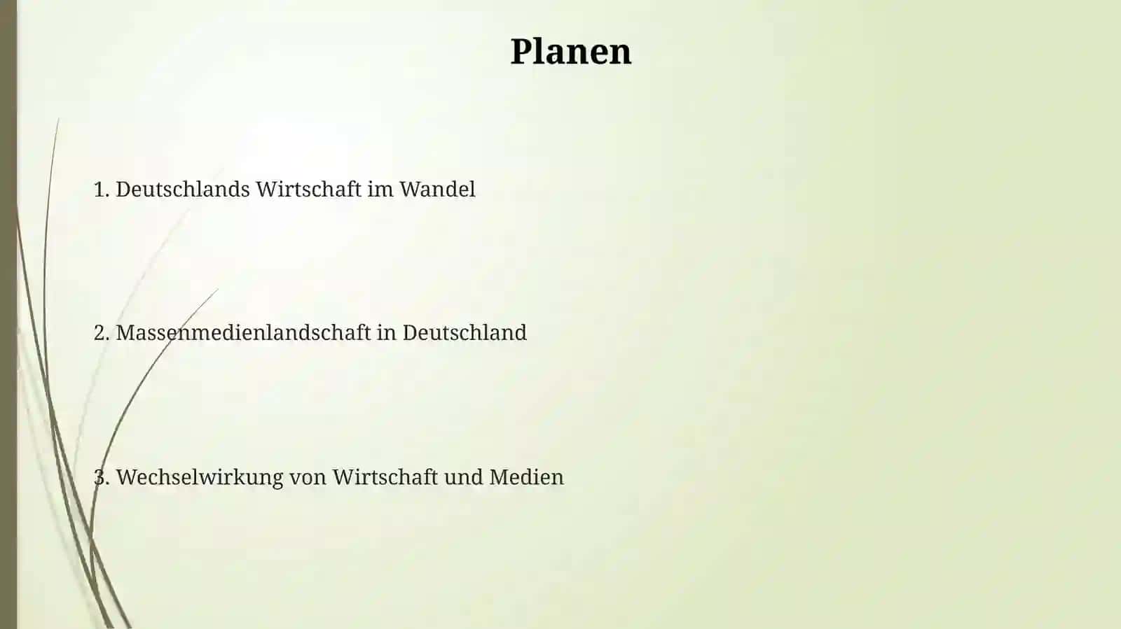 Die Rolle der Wirtschaft und die Bedeutung der Massenmedien von Deutschland 2