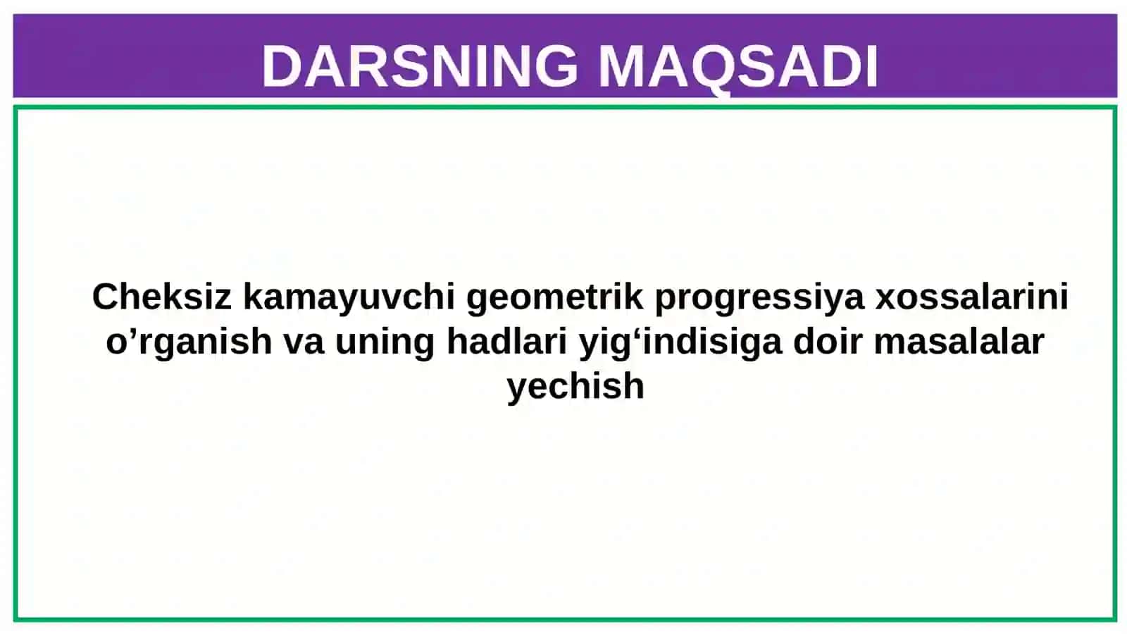 Geometrik progressiya. Cheksiz kamayuvchi geometrik progressiya 2