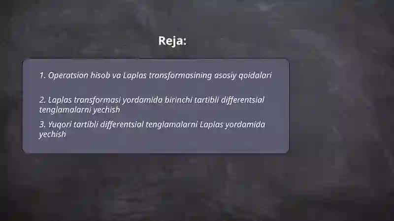 Operatsion hisob va Laplas transformasining asosiy qoidalari 2