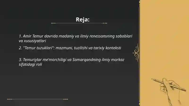 Amir Temur va Temuriylar davri renessansi.,,Temur tuzuklari'' va uning hozirgi davrdagi ahamiyati.Mirzo Ulugʻbekning jahon ilm-fani rivojida tutgan oʻrni 2