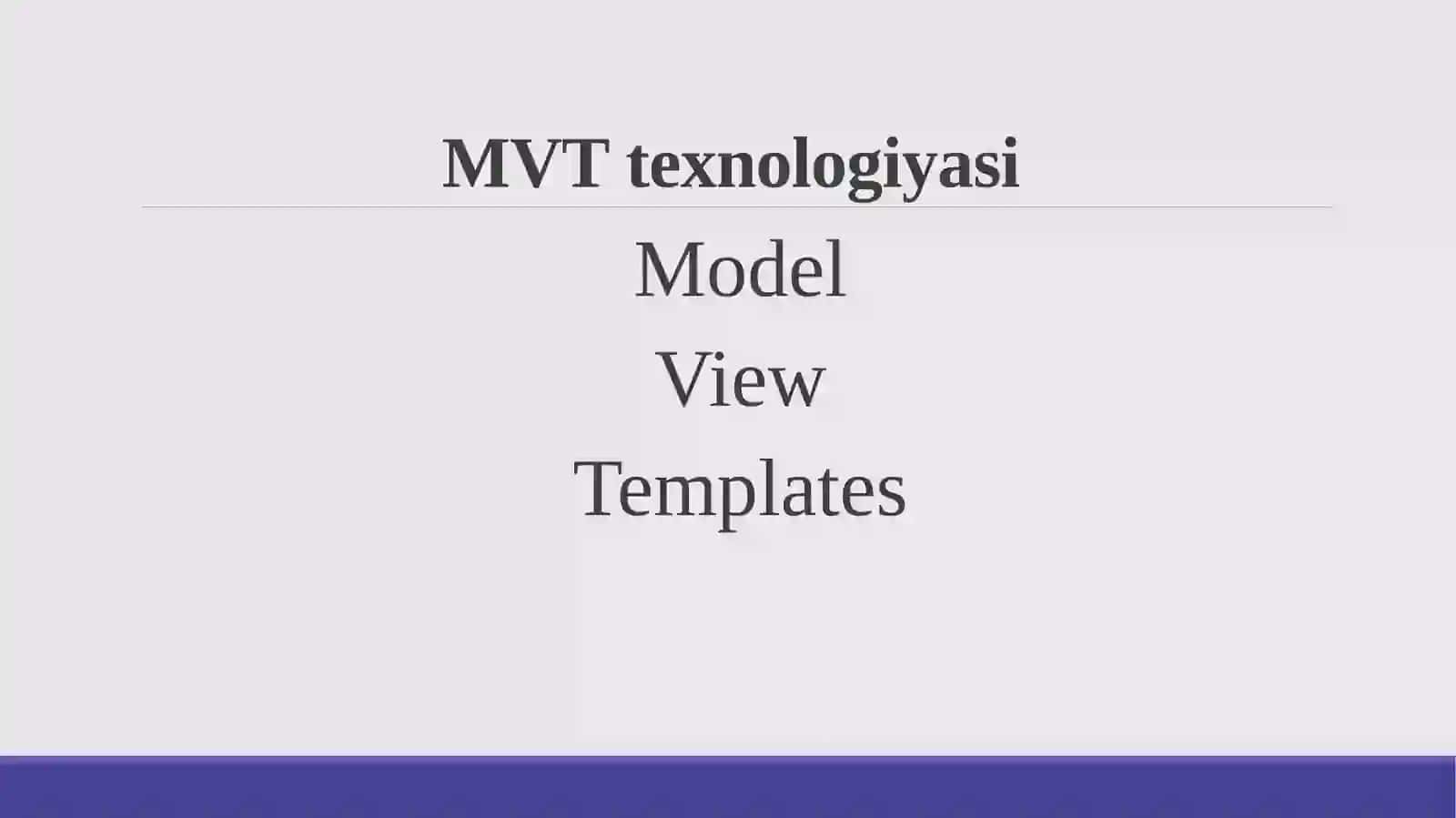 MVT texnologiyasi django framework 2