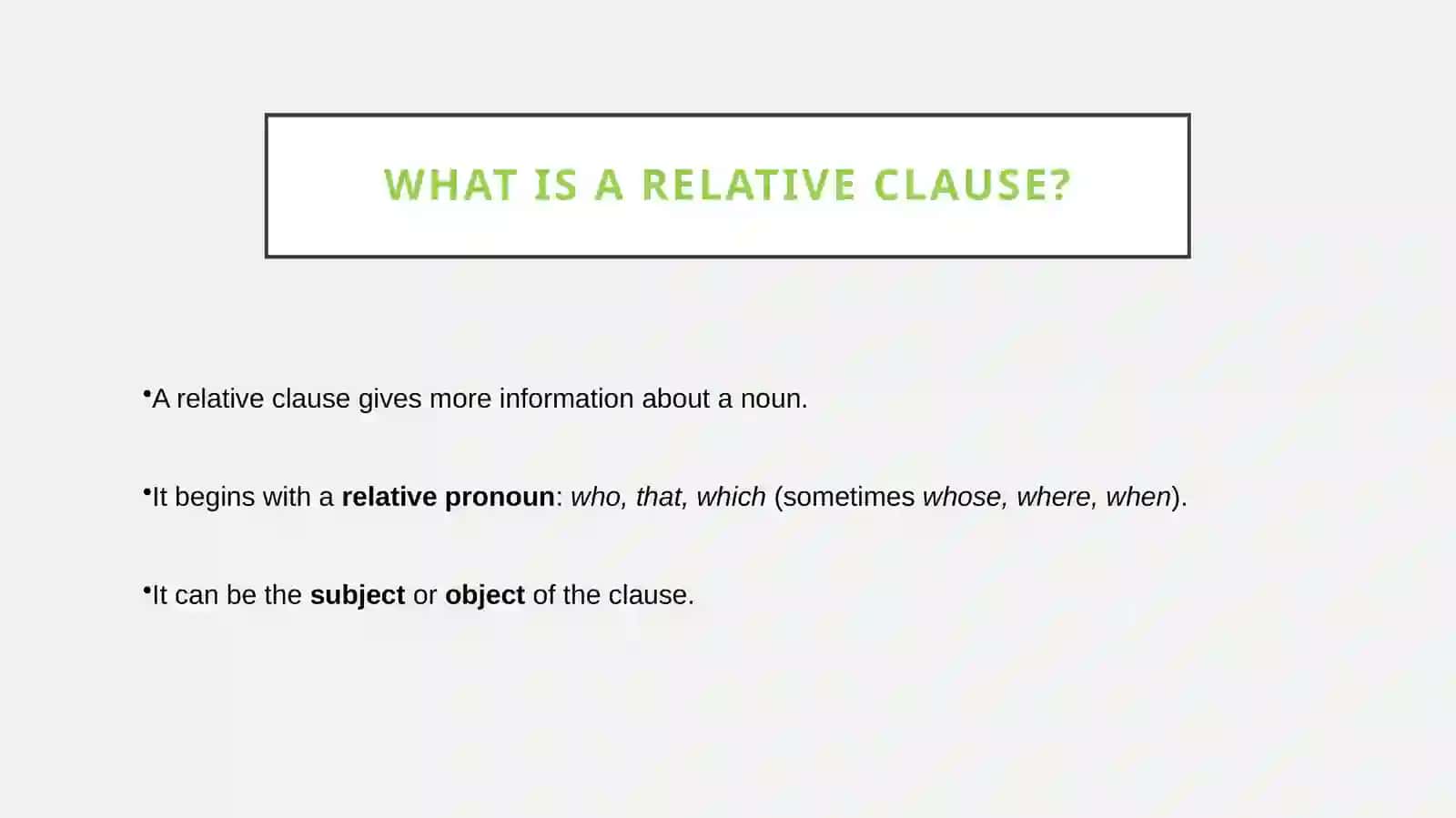 Subject and Object relative clauses 2