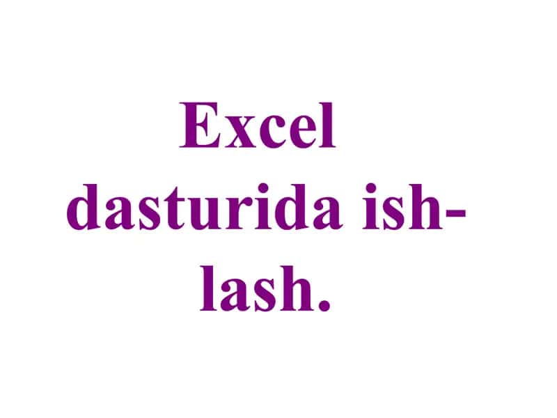 Excel dasturida ishlash. 2
