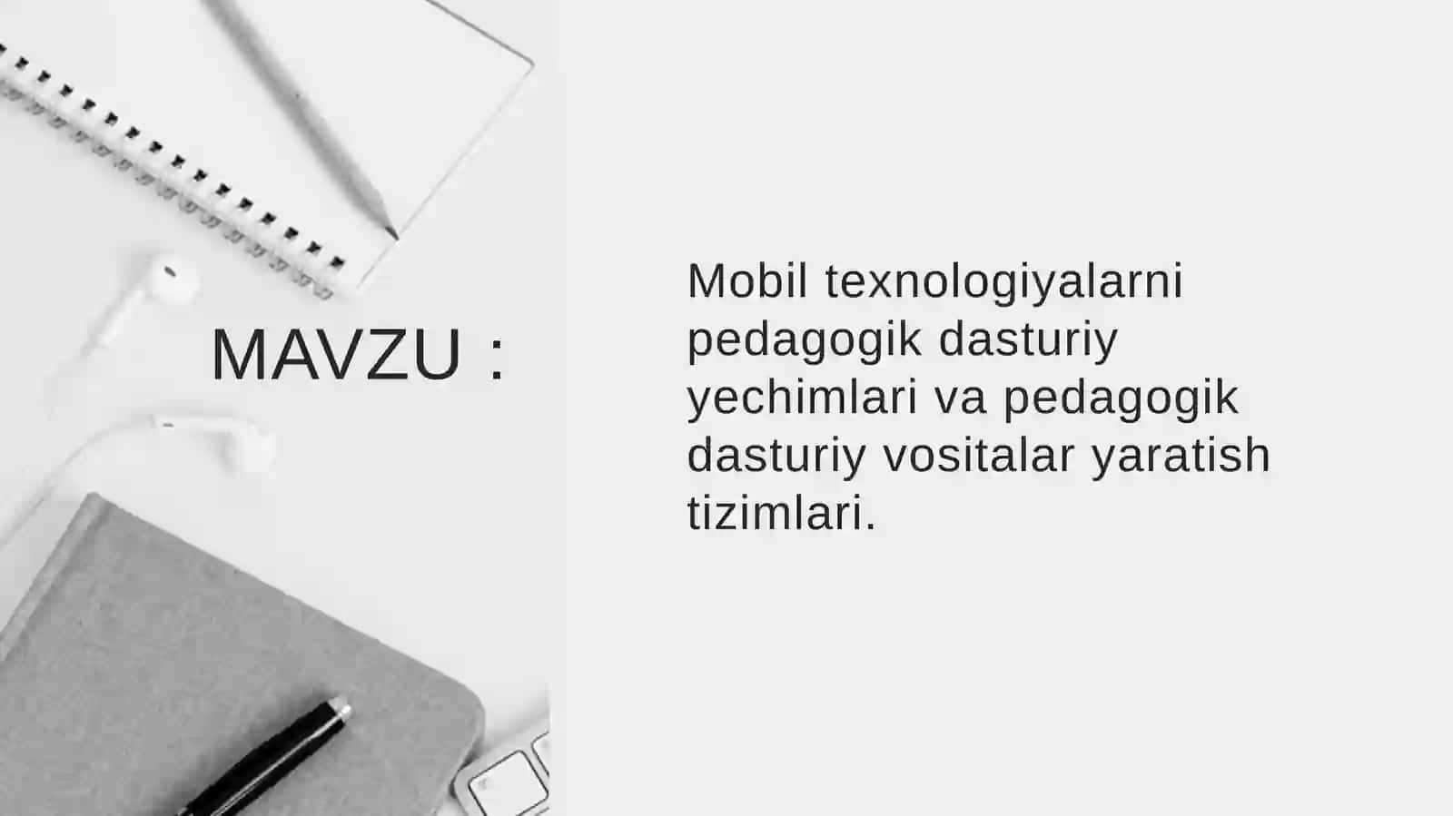 Mobil texnologiyalarni pedagogik dasturiy yechimlari va pedagogik dasturiy vositalar yaratish tizimlari. 2