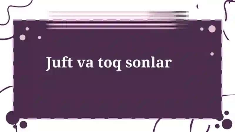 Juft va toq sonlar 2