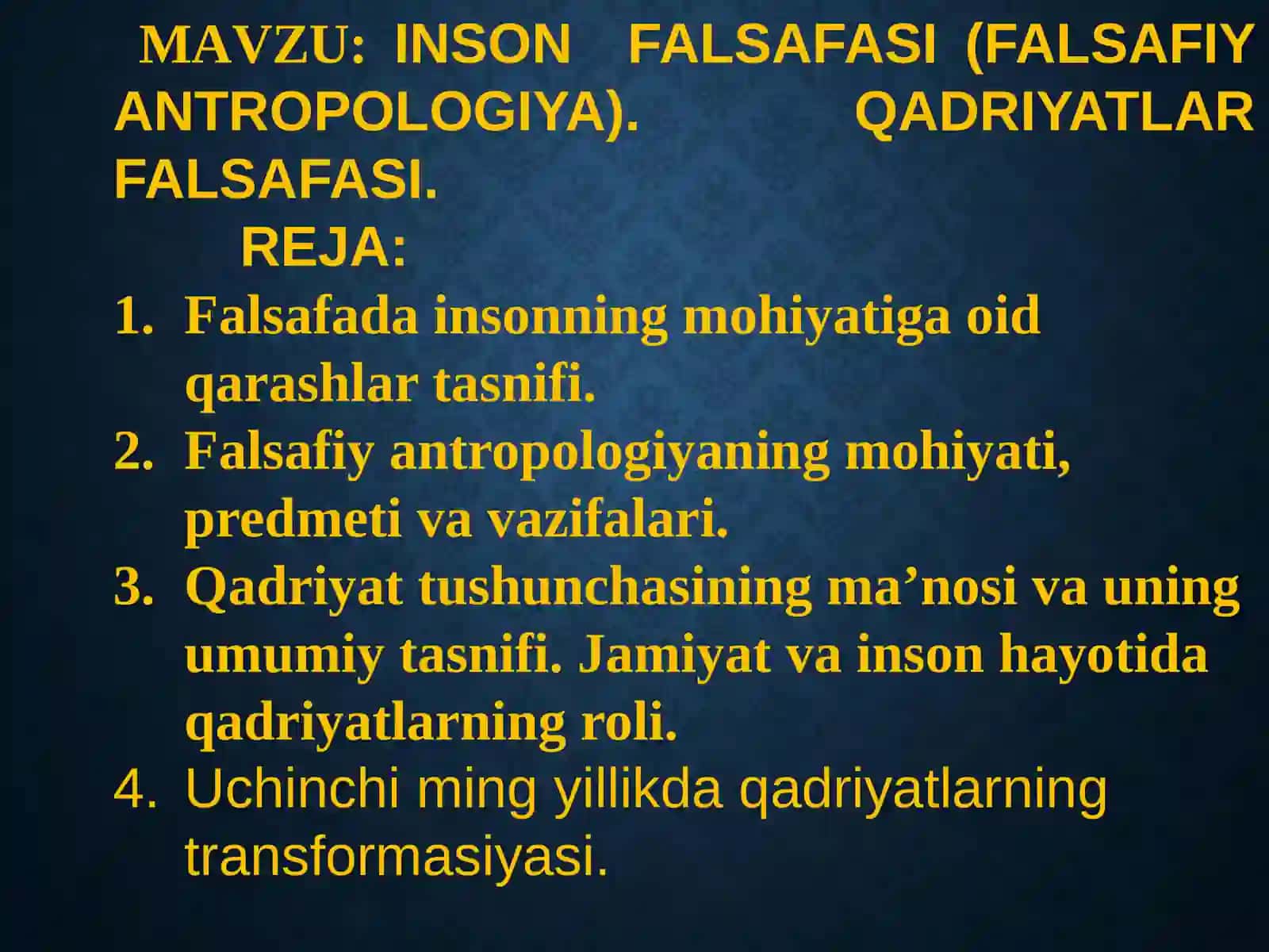 INSON FALSAFASI (FALSAFIY ANTROPOLOGIYA). QADRIYATLAR FALSAFASI 2