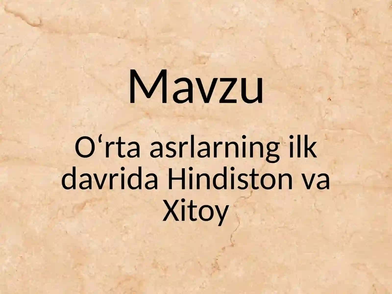 Oʻrtaasrlarning ilk davrida Hindiston va Xitoy 2