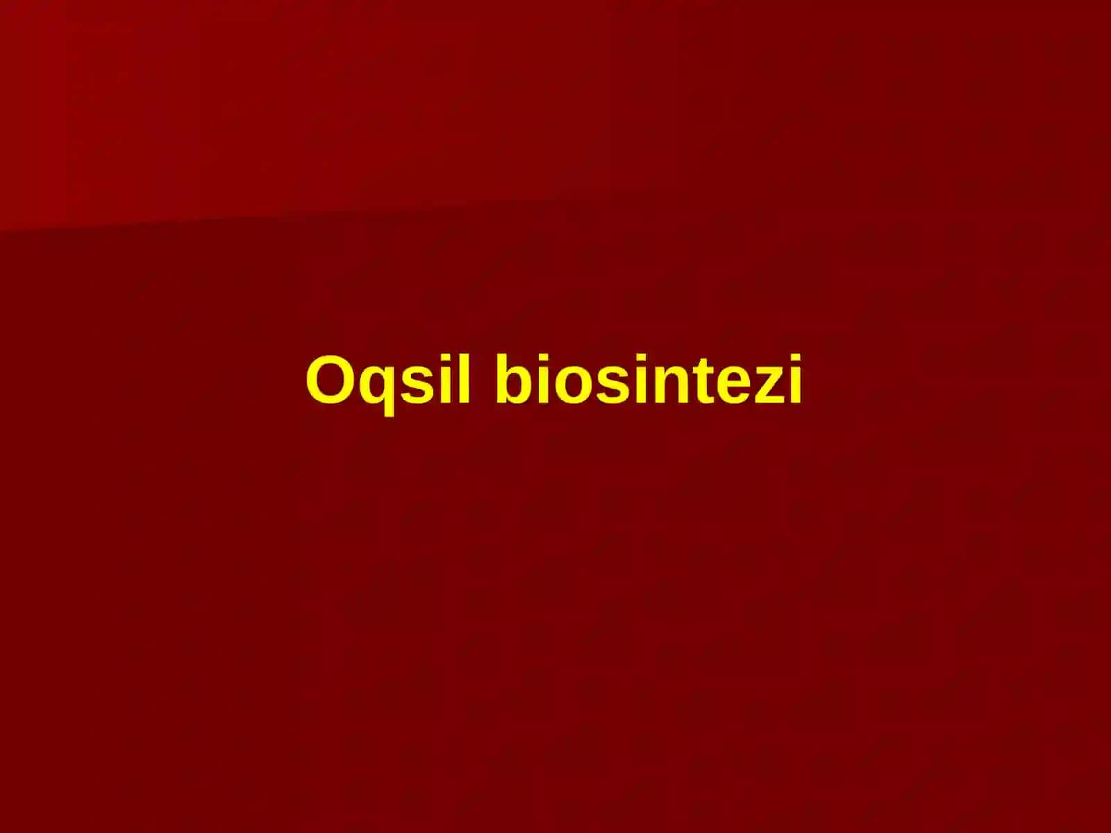 Oqsil biosintezi 2