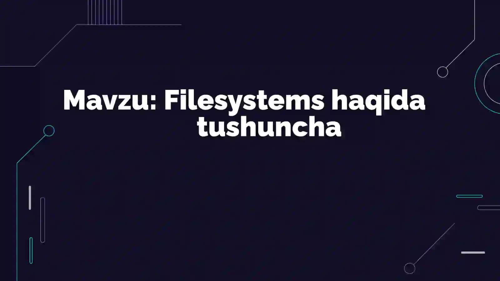 Filesystems haqida tushuncha 2