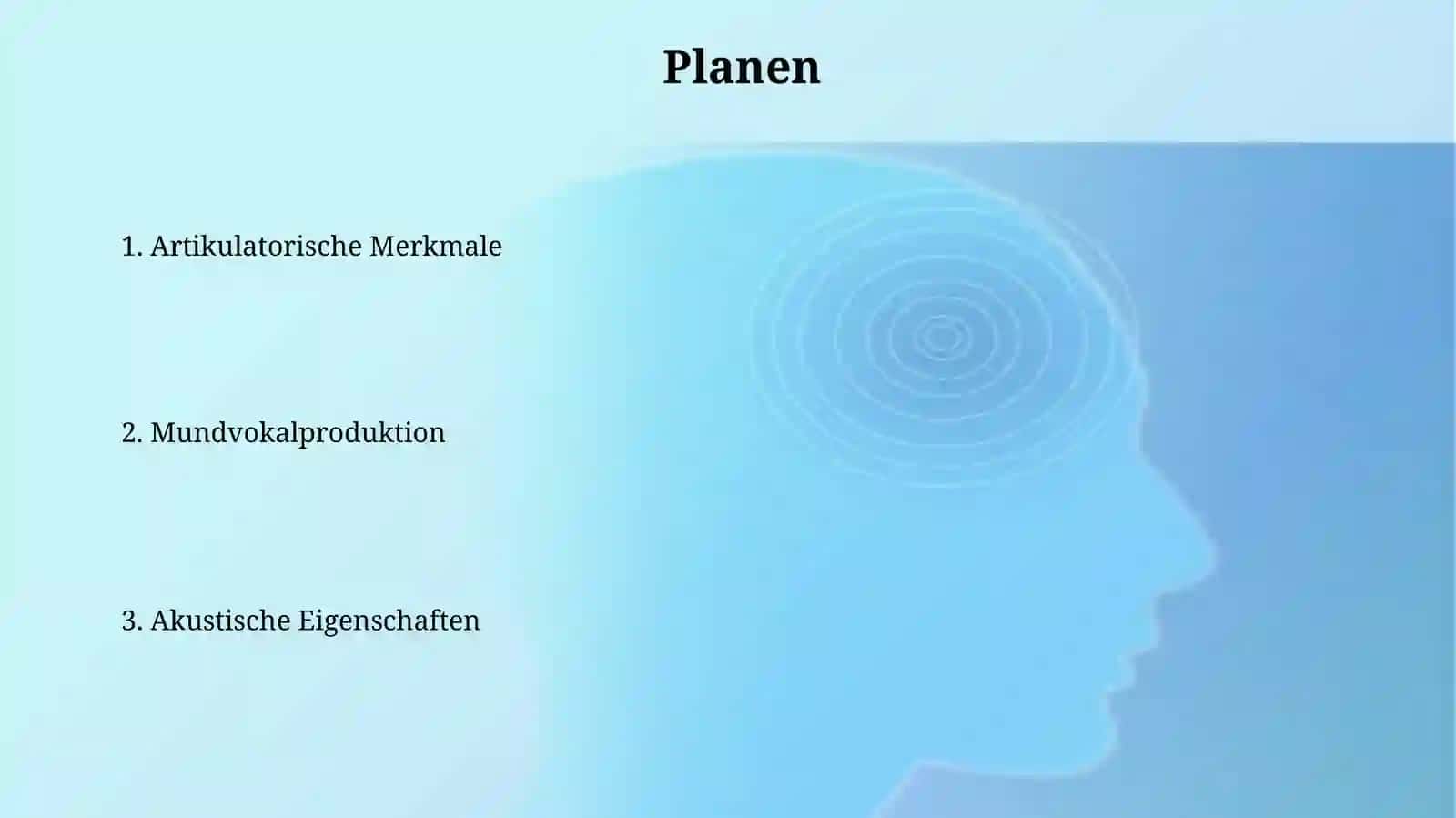 Mündliche Vokale 2