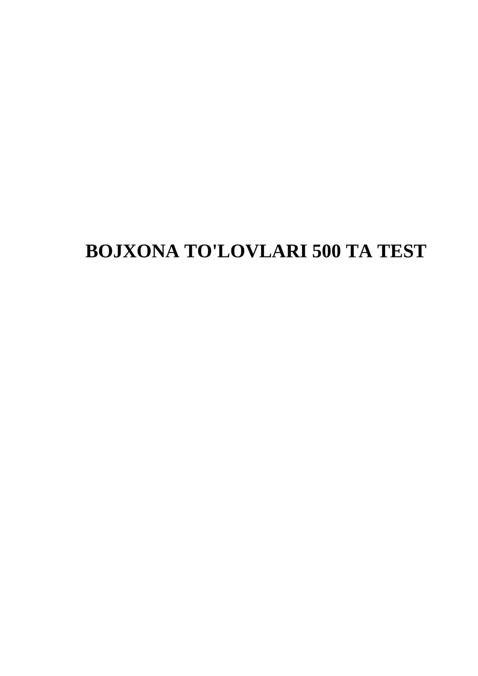 BOJXONA TO'LOVLARI 500 TA TEST 2