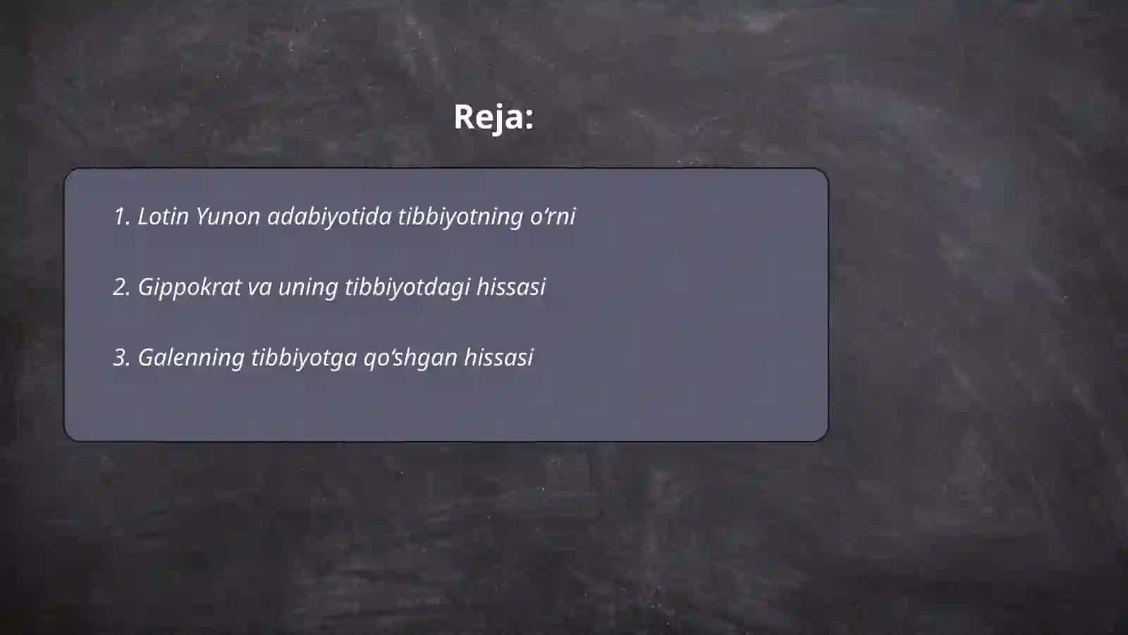 Lotin Yunon adabiyotshunosligida tibbiyot.Õrta asrlarda tibbiyot,21- asrda tibbiyot 2