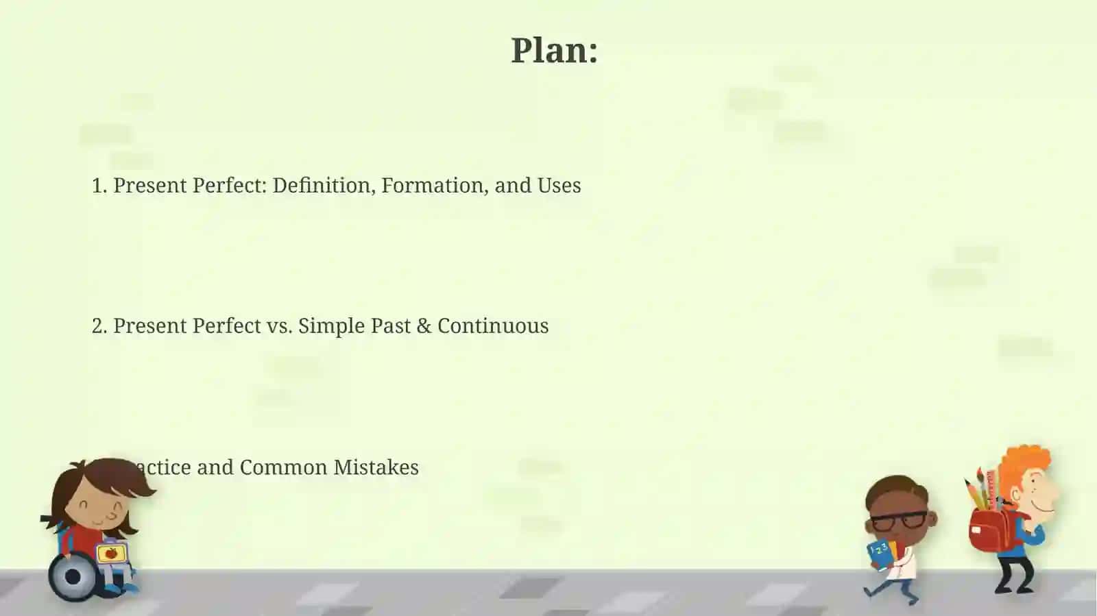 Present Perfect: Definition, Formation, and Uses 2