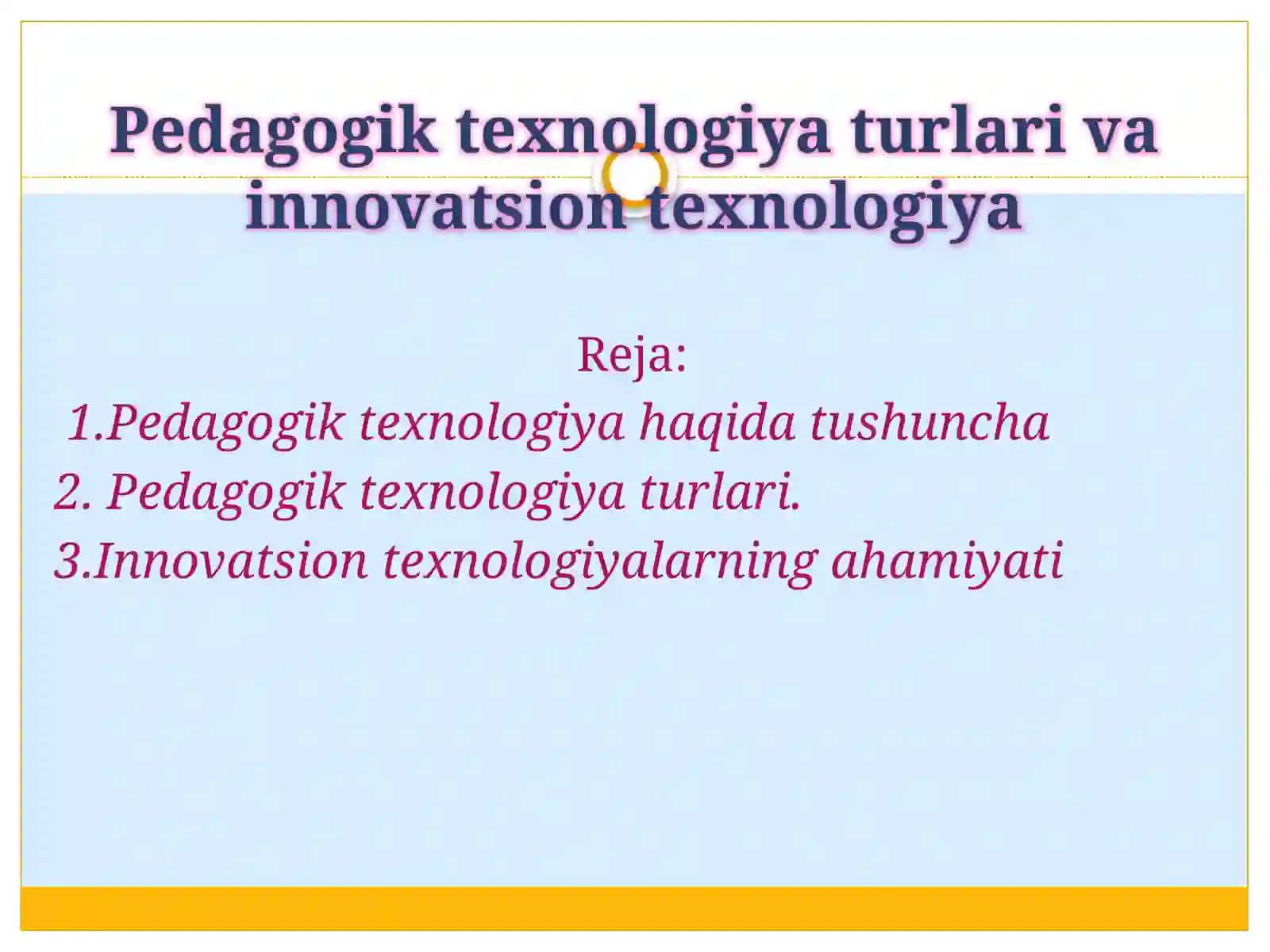 Pedagogik texnologiya turlari va innovatsion ta'lim texnologiyalari 2