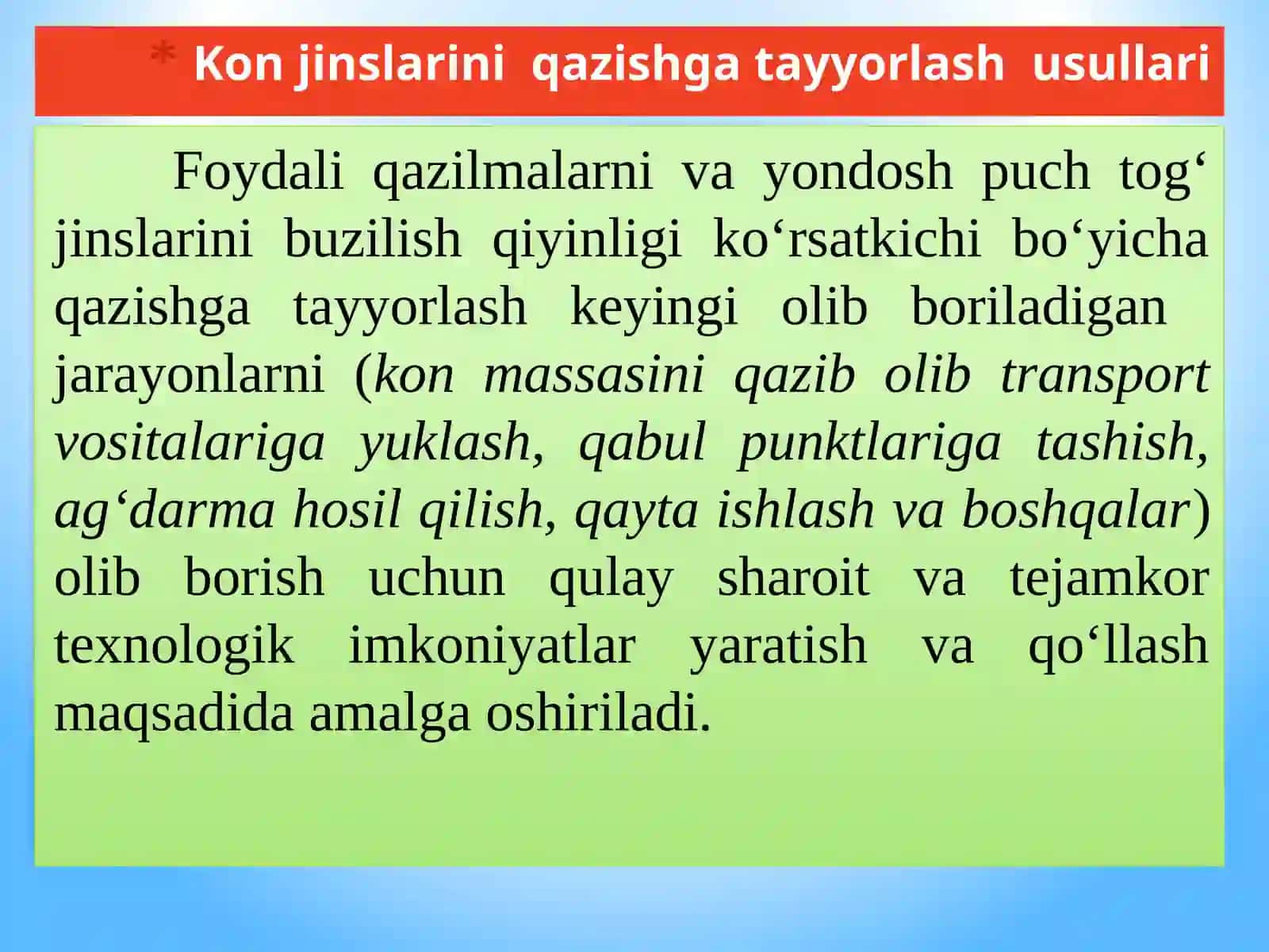 Kon jinslarini qazib olishga tayyorlash.Jinslarni portlatib buzish usullari. 2