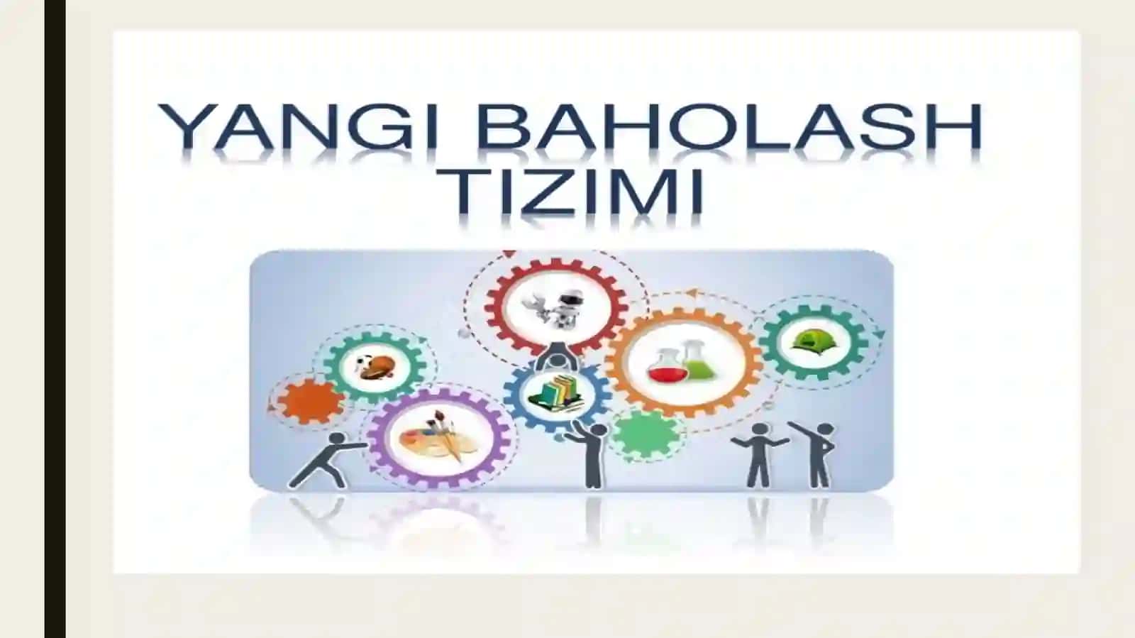 Yangi baholash tizimi 2