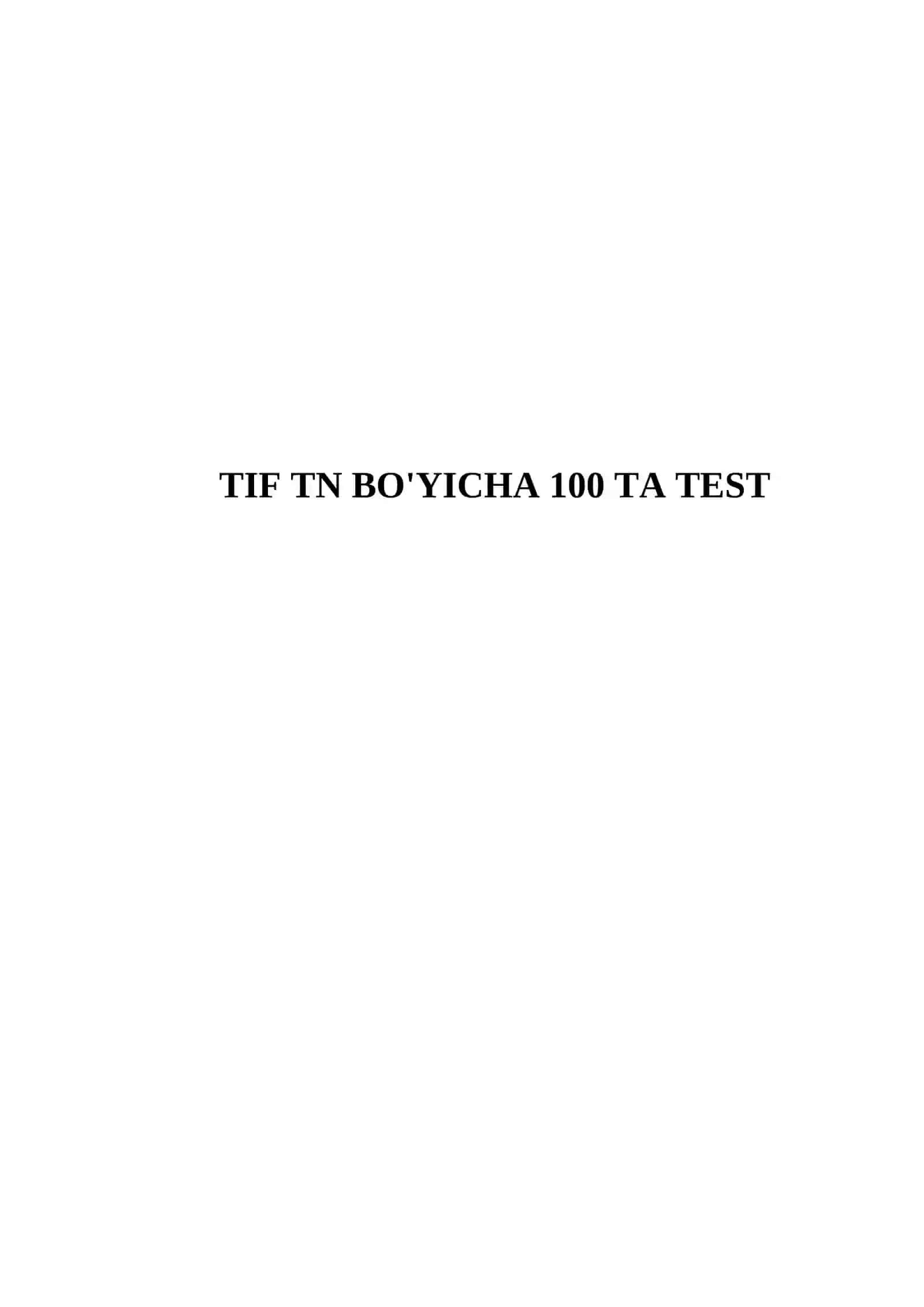 TIF TN BO'YICHA 100 TA TEST 2
