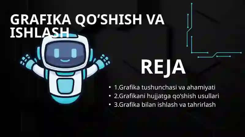 GRAFIKA QO’SHISH VA ISHLASH 2