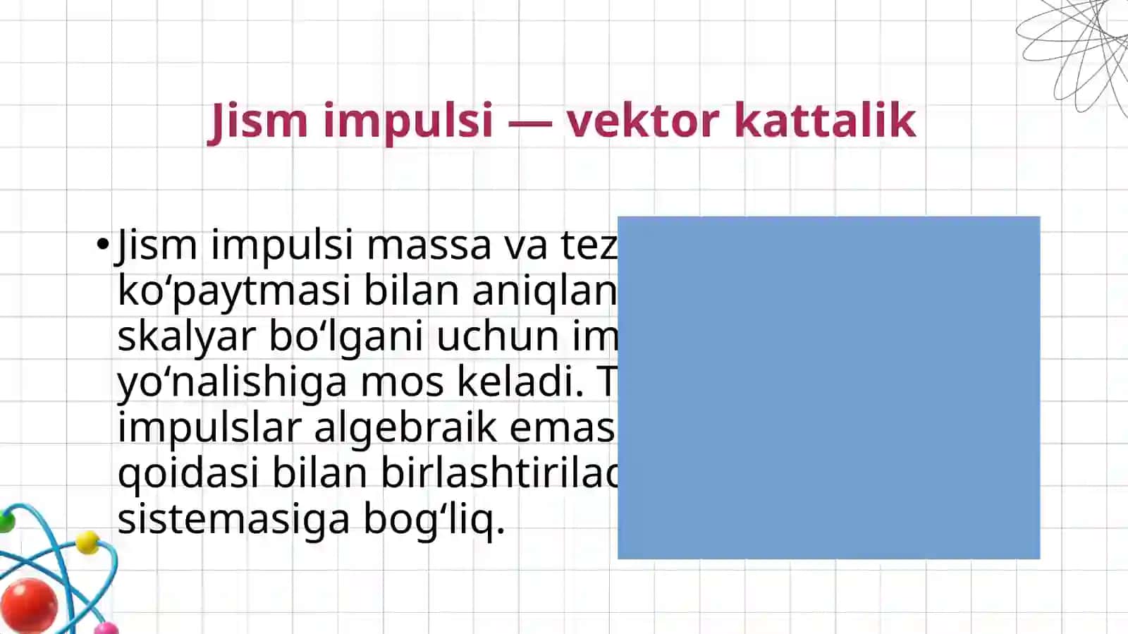 Jism impulsi. Jismlar sistemasining impulsi. Impulsning saqlanish qonuni. Elastik va noelastik to‘qn 2