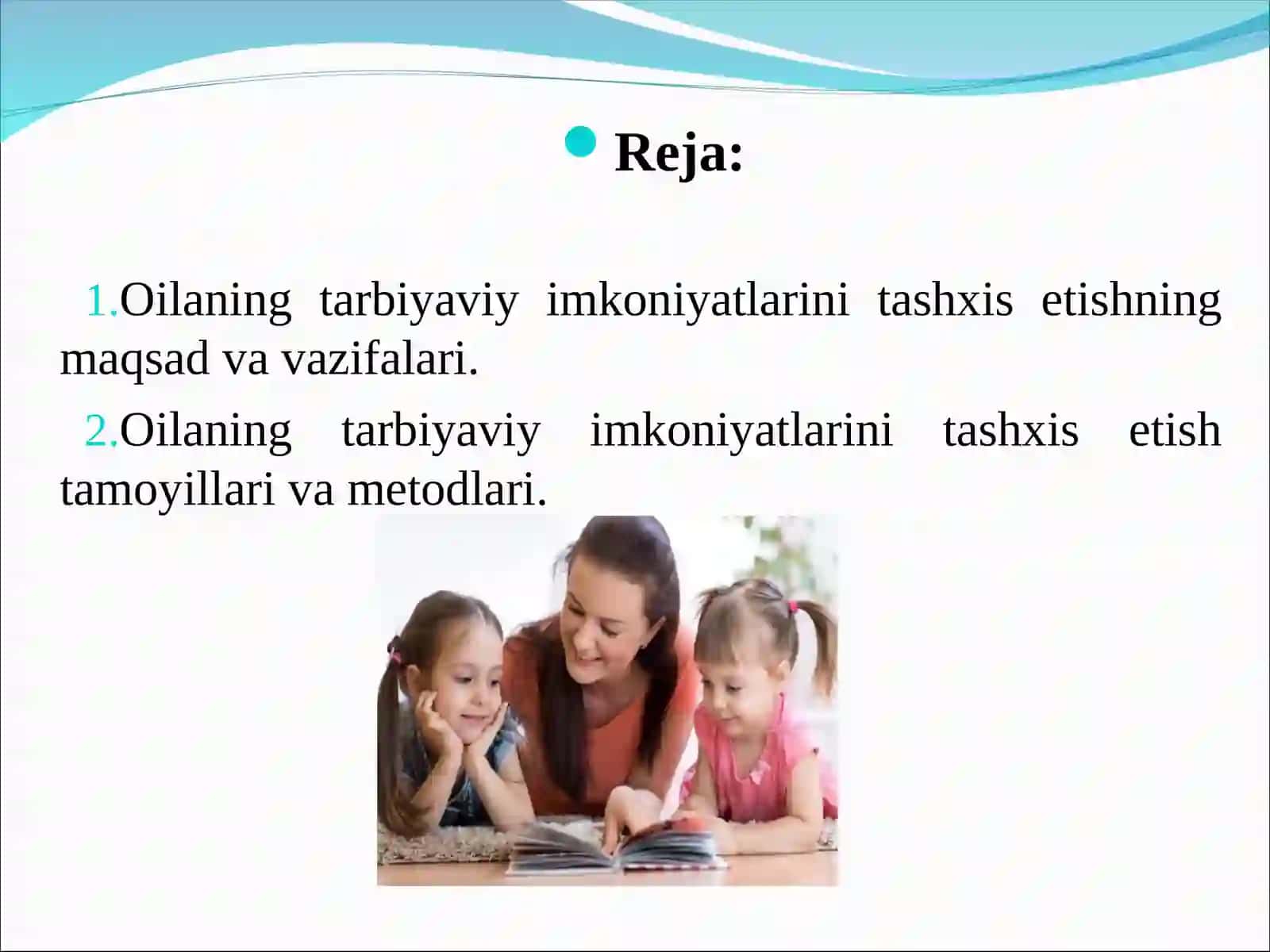 Oilaning tarbiyaviy imkoniyatlarini tashxis etishning maqsad va vazifalari 2