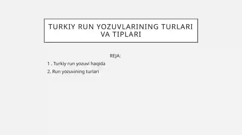 Turkiy run yozuvlarining turlari va tiplari 2