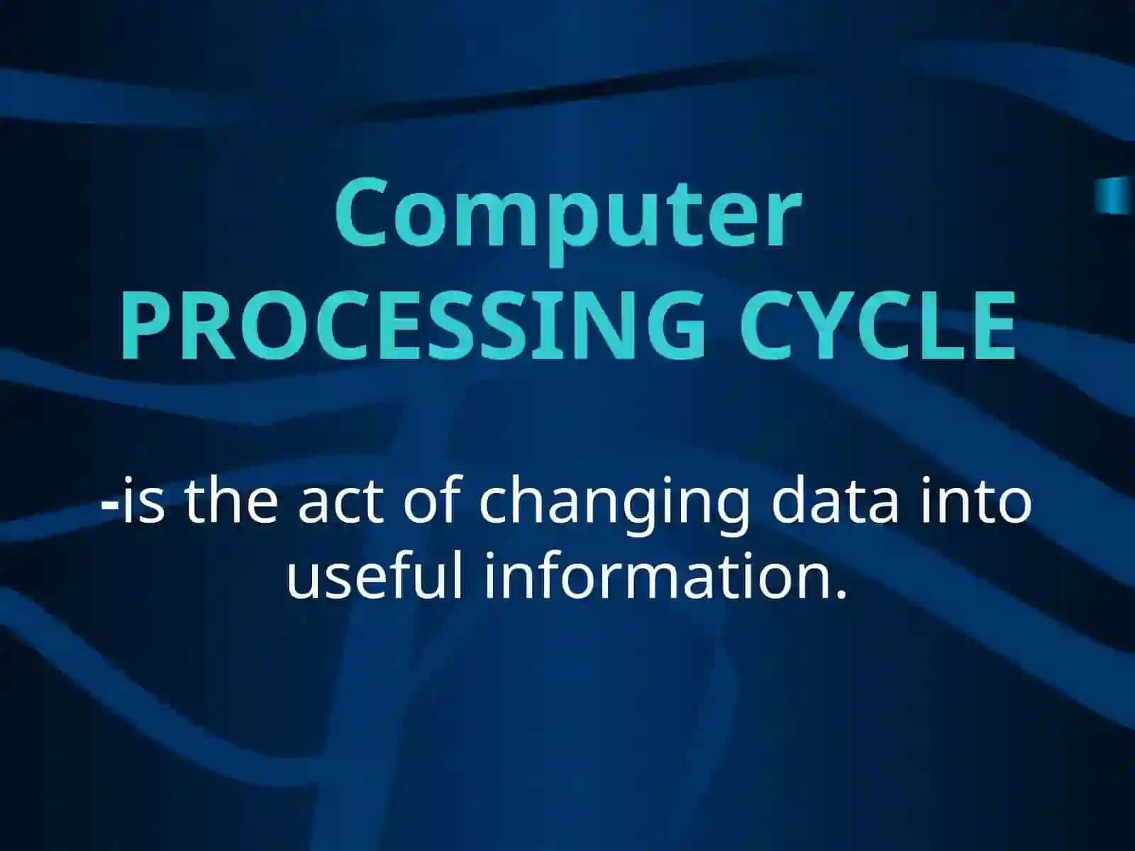 COMPUTER PROCESSING CYCLE 2