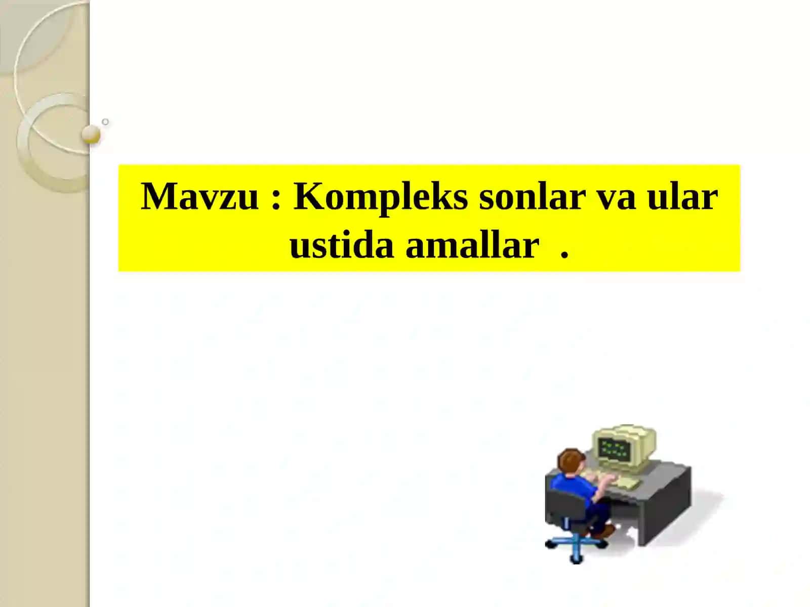 Kompleks sonlar va ular ustida amallar 2