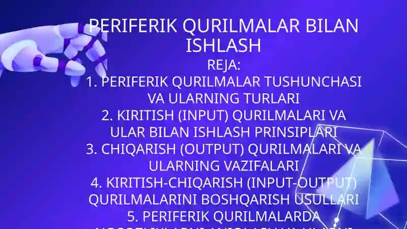 PERIFERIK QURILMALAR BILAN ISHLASH 2