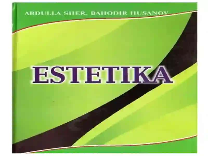 Estetika fanining predmeti, ob’ekti va falsafiy mohiyati 2