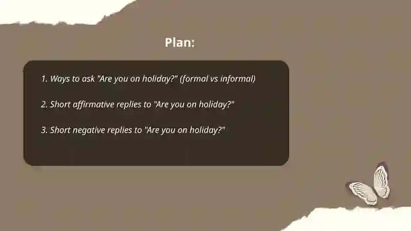 Are you on holiday? 2