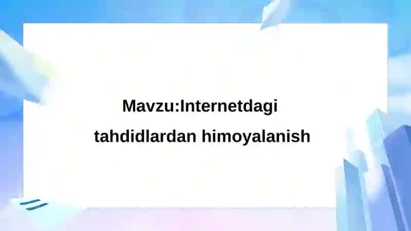Internetdagi tahdidlardan himoyalanish 2