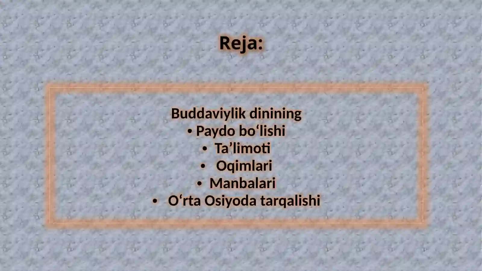 Buddaviylikdini tarixi va asosiy g‘oyalari 2
