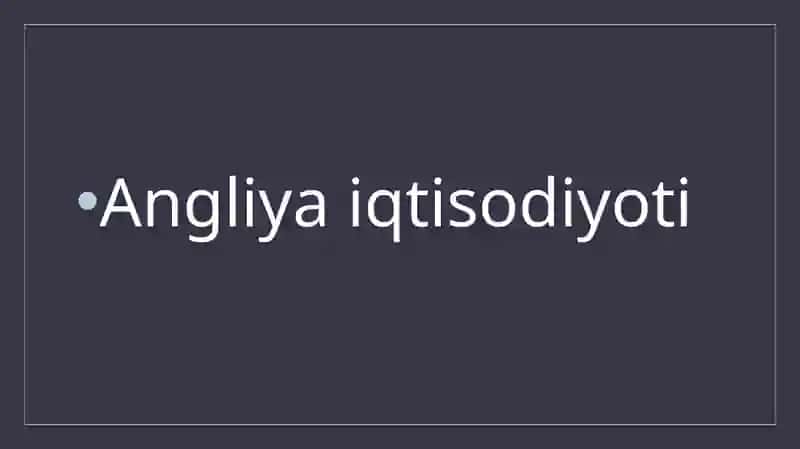 Angliyaiqtisodiyoti 2