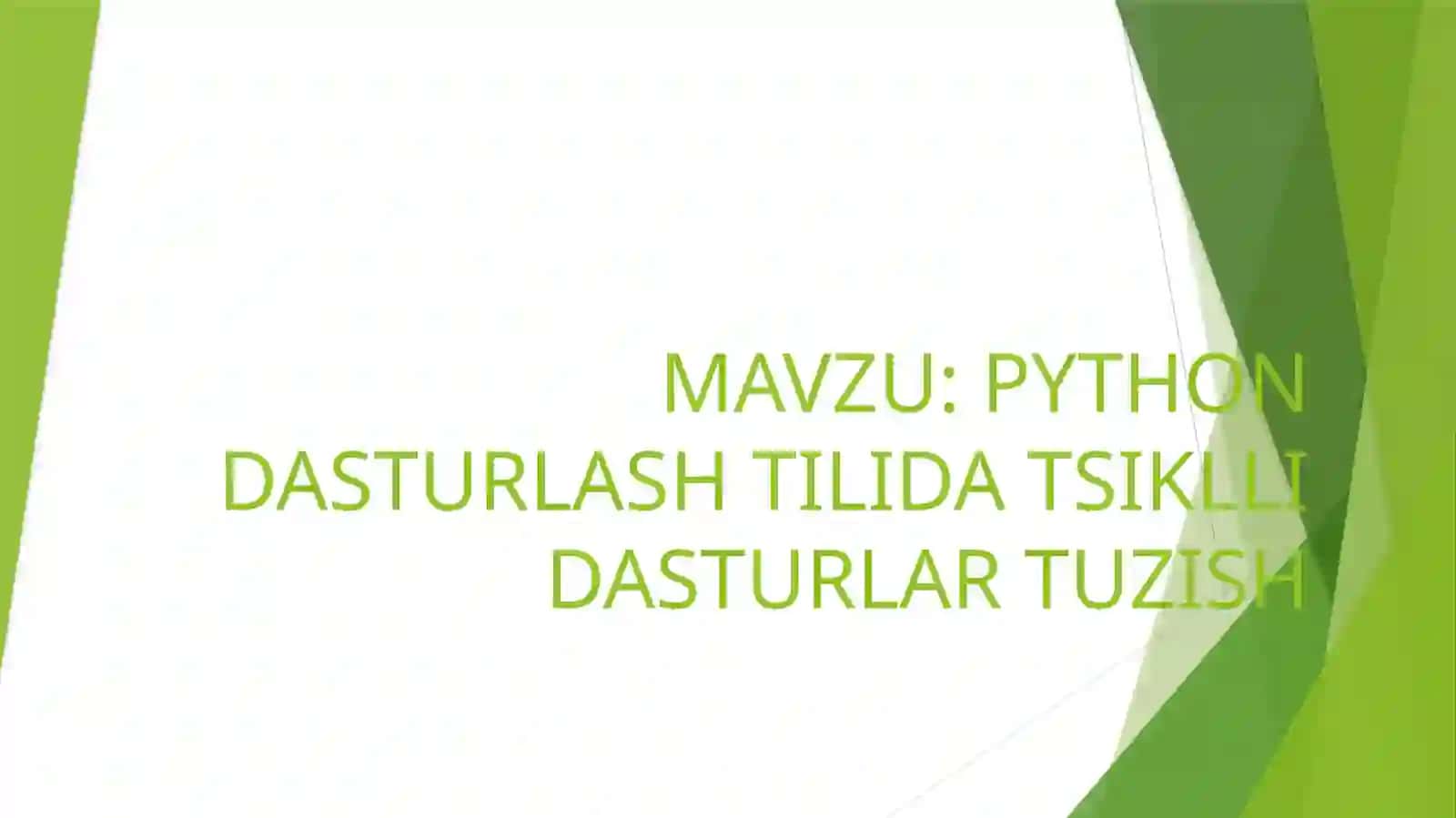 PYTHON DASTURLASH TILIDA TSIKLLI DASTURLAR TUZISH 2