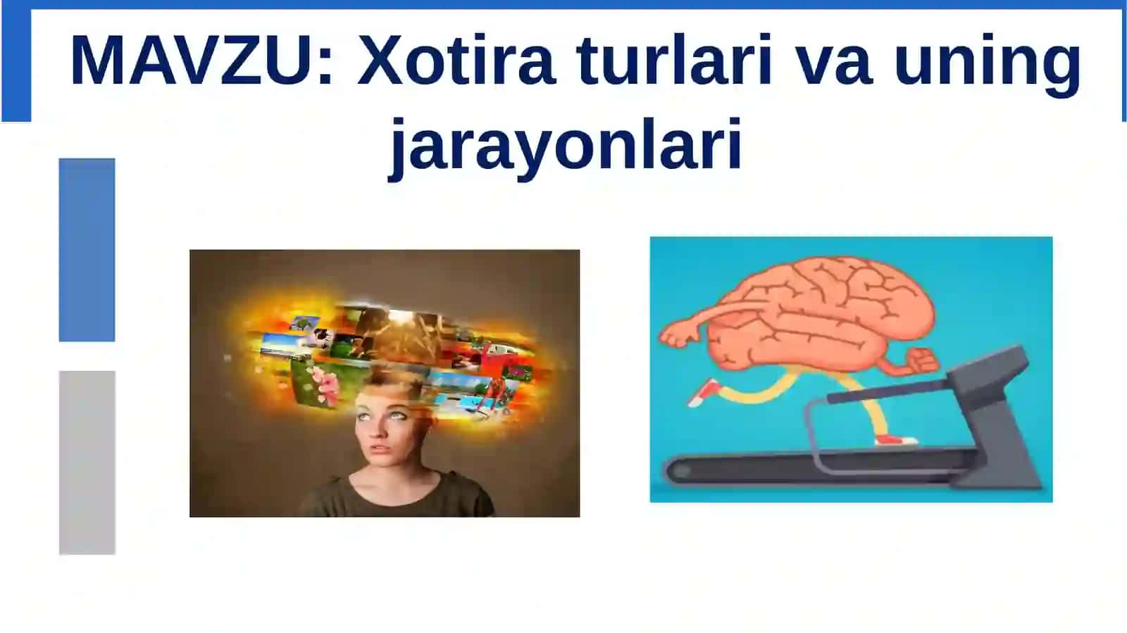 Xotira turlari va uning jarayonlari 2
