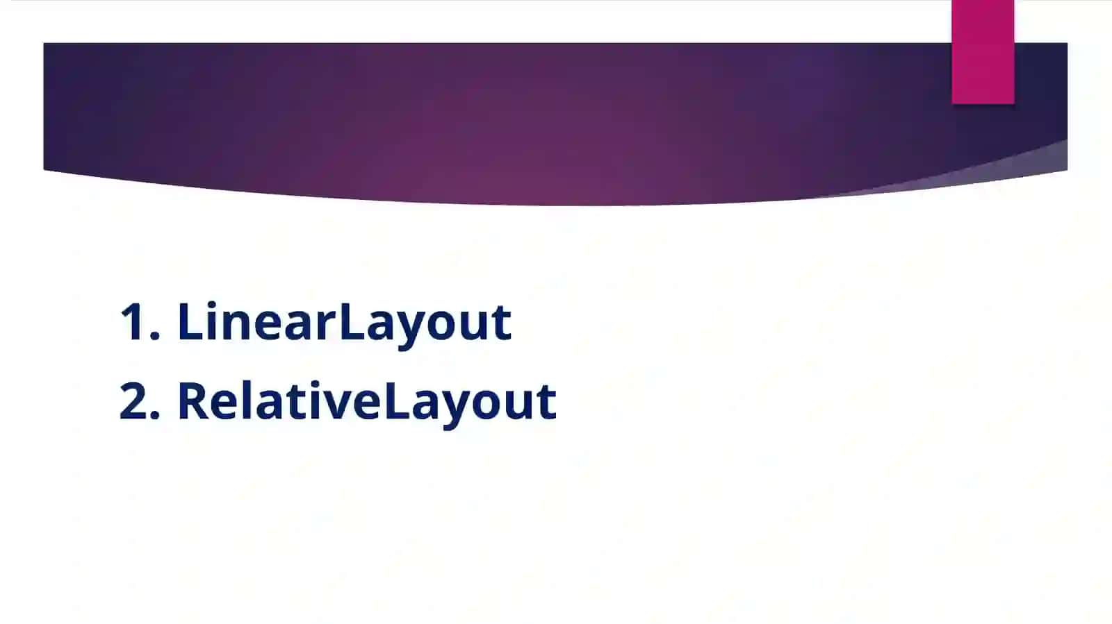 Komponovkalar turlari: LinearLayout, RelativeLayout 2