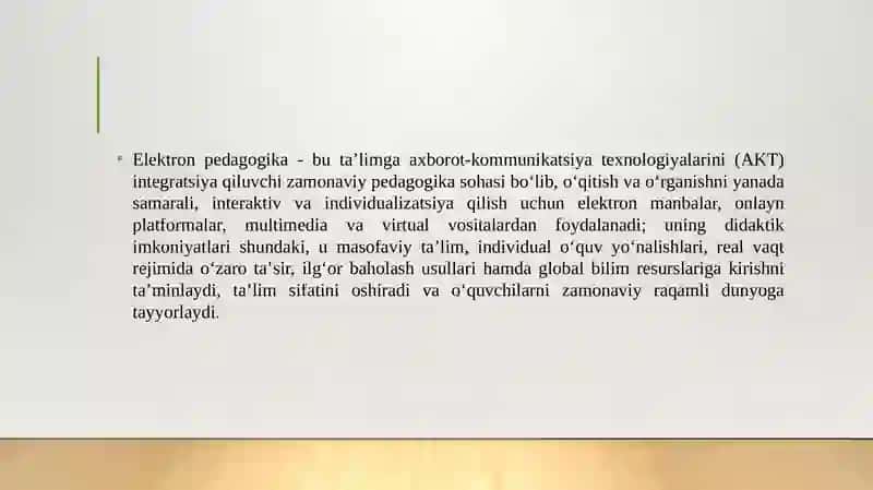 Elektron pedagogika - pedagogikaning zamonaviy tarmog'i sifatida. Axborot - kommunikatsiya texnologiyalari va ularni Ta'lim jarayonida qo'llashning didaktik imkoniyatlari. 3