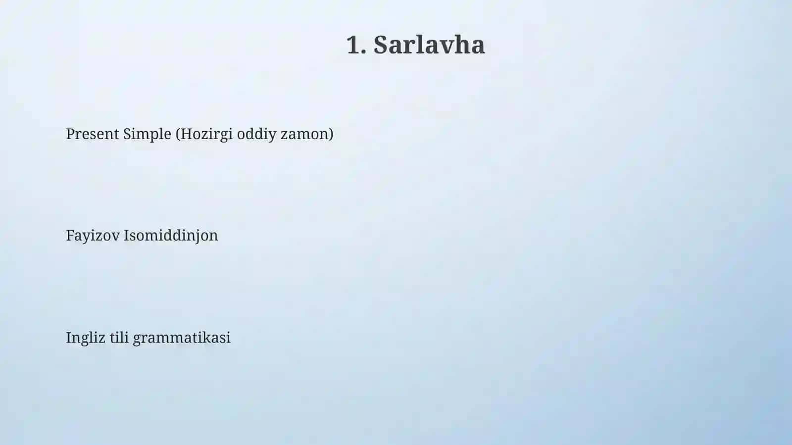 Present Simple (Hozirgi oddiy zamon) 3
