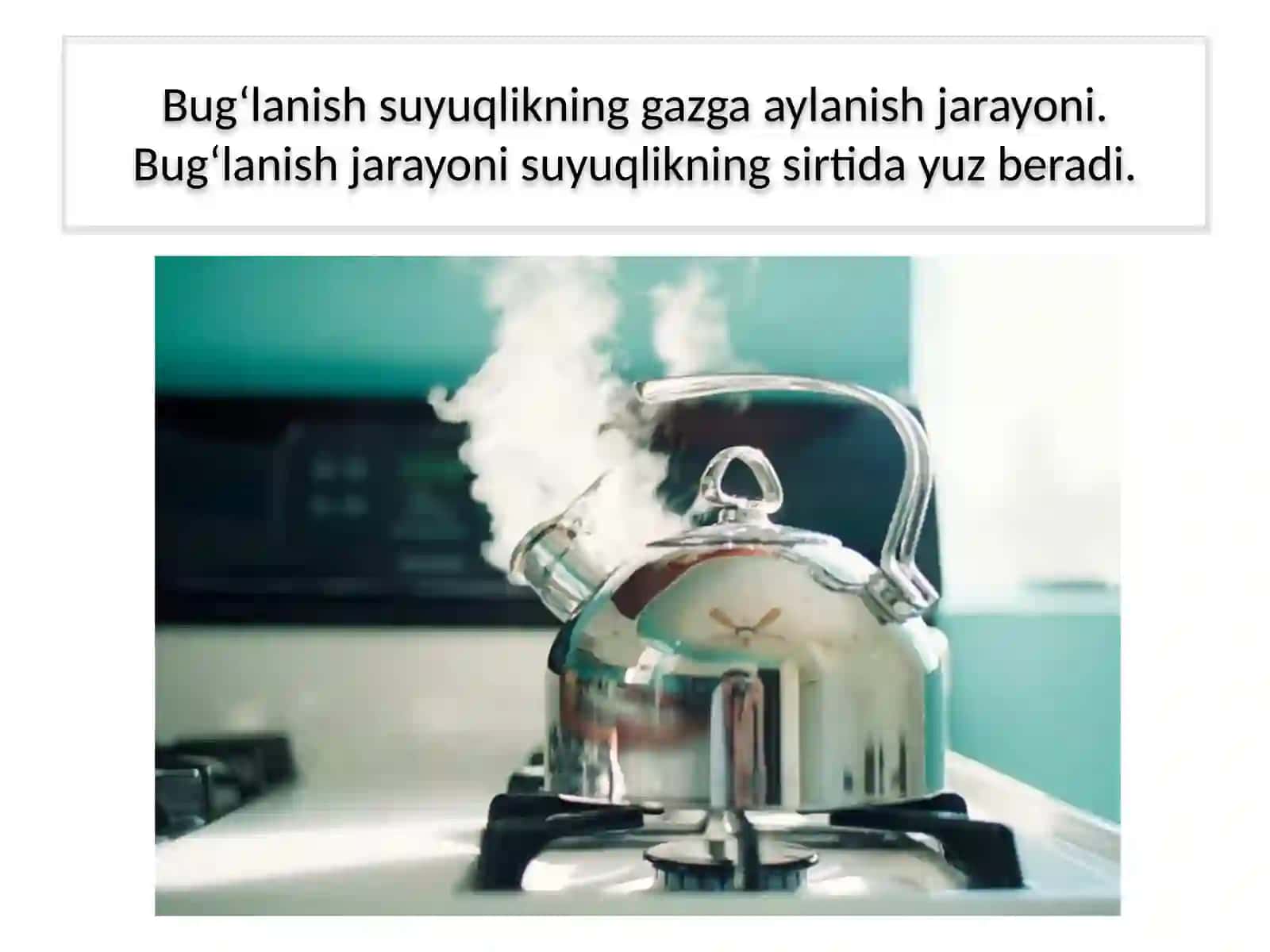 BUG'LANISH,QAYNASH VA KONDENSATSIYA 3