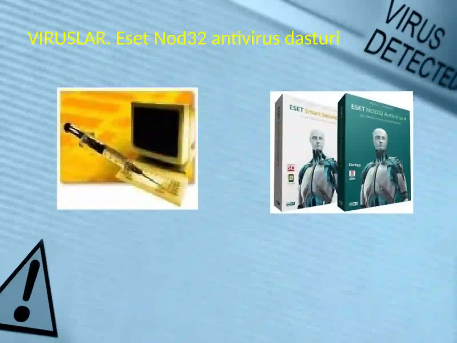 VIRUSLAR.EsetNod32 antivirusdasturi 3