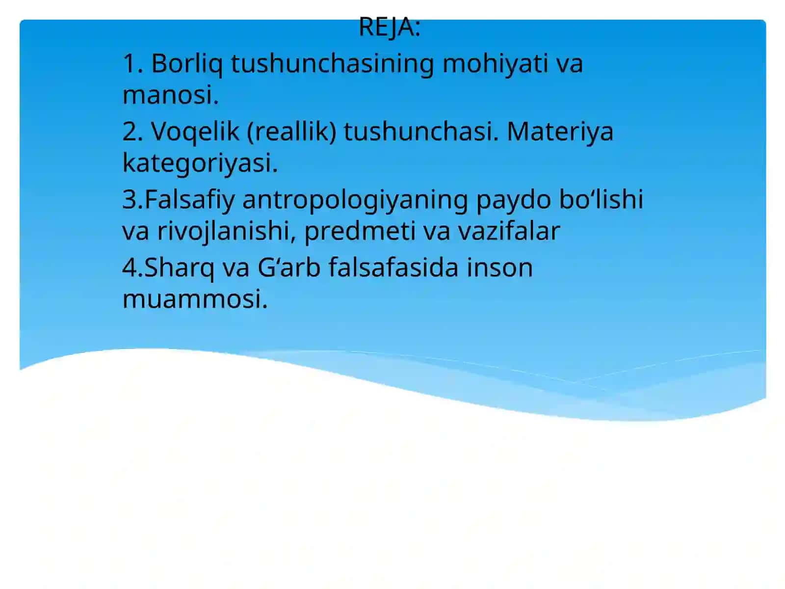 BORLIQ FALSAFASI (ONTOLOGIYA).FALSAFIY ANTROPOLOGIYA (INSON FALSAFASI) 3