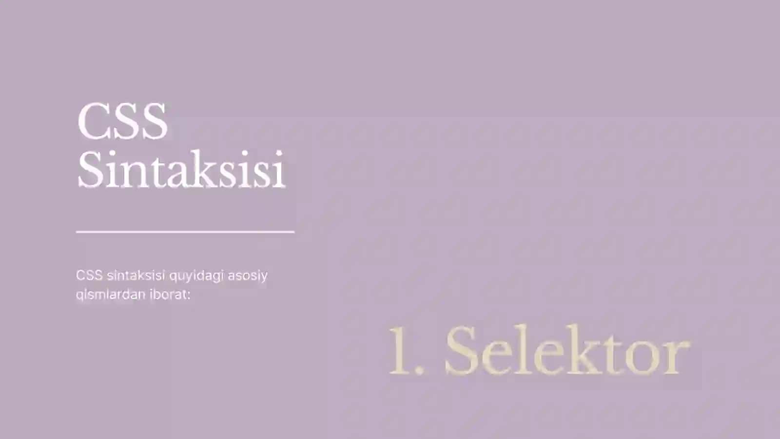 CSS Sintaksisi va CSS Qoidalari 3