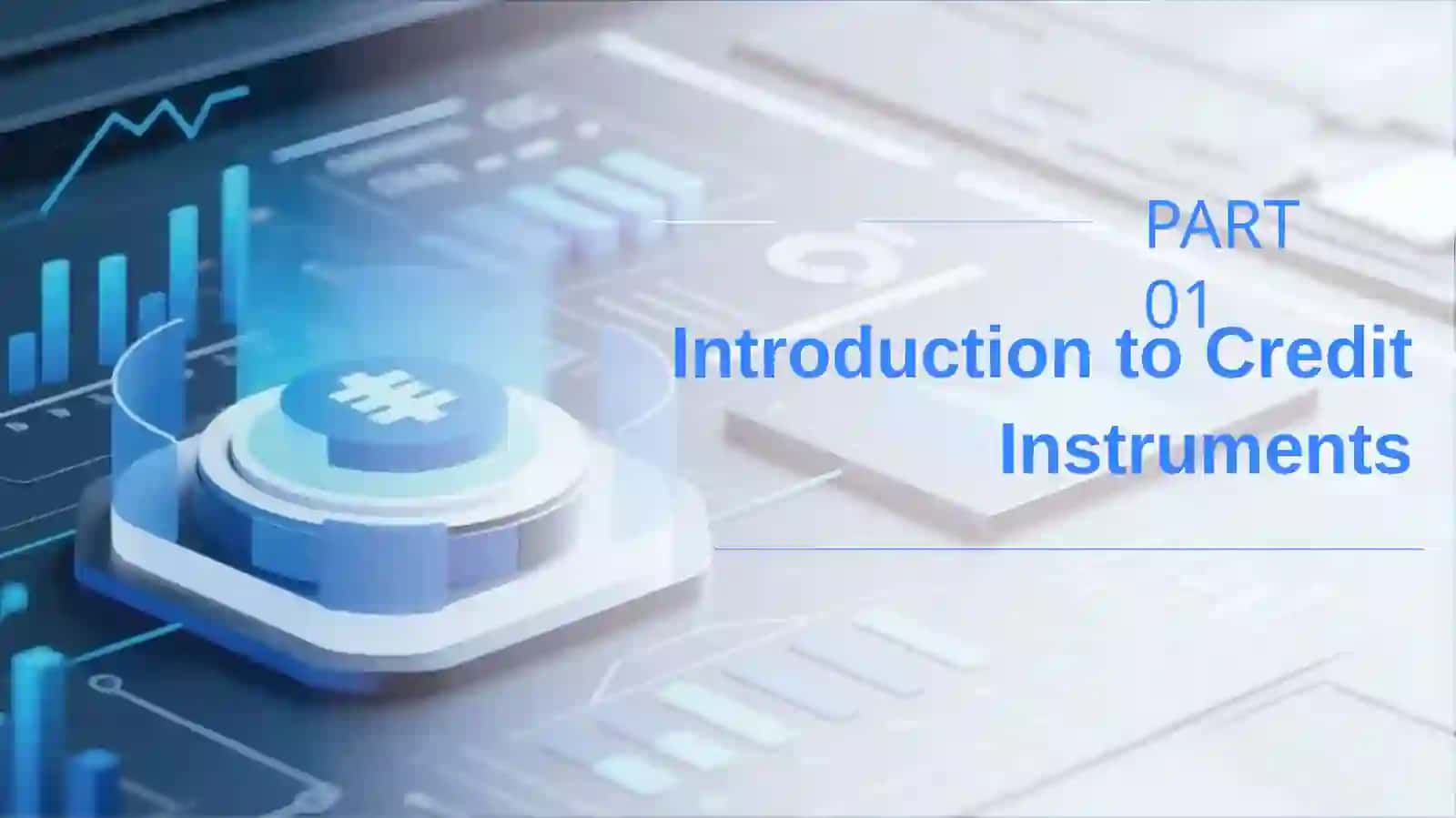 Credit Instruments 3