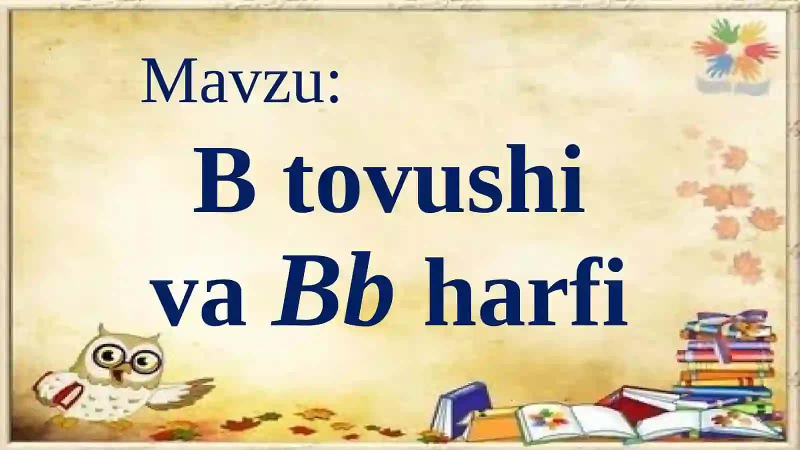 Bb harfi va Bb tovushi 3
