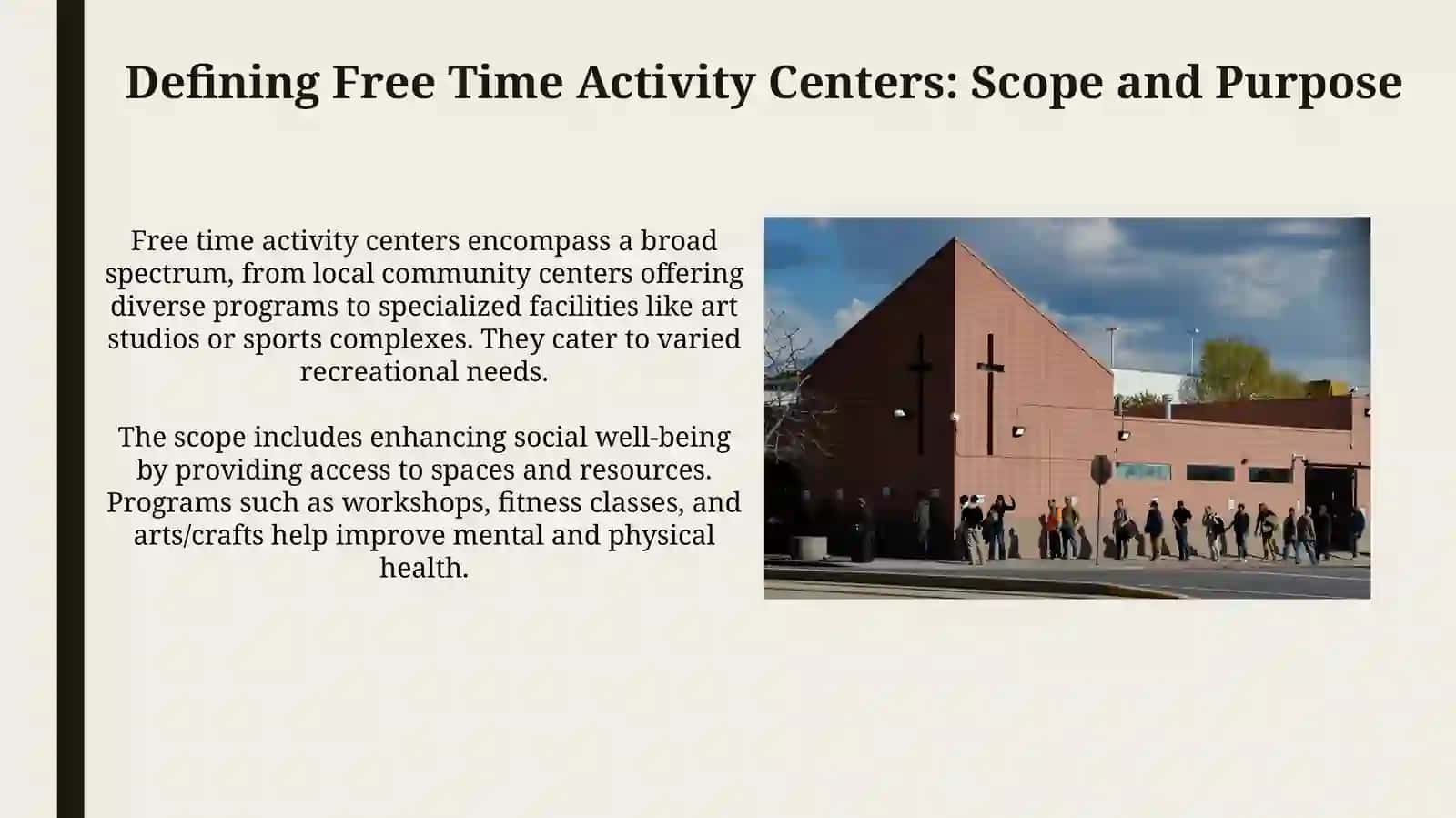 Defining Free Time Activity Centers: Scope and Purpose 3