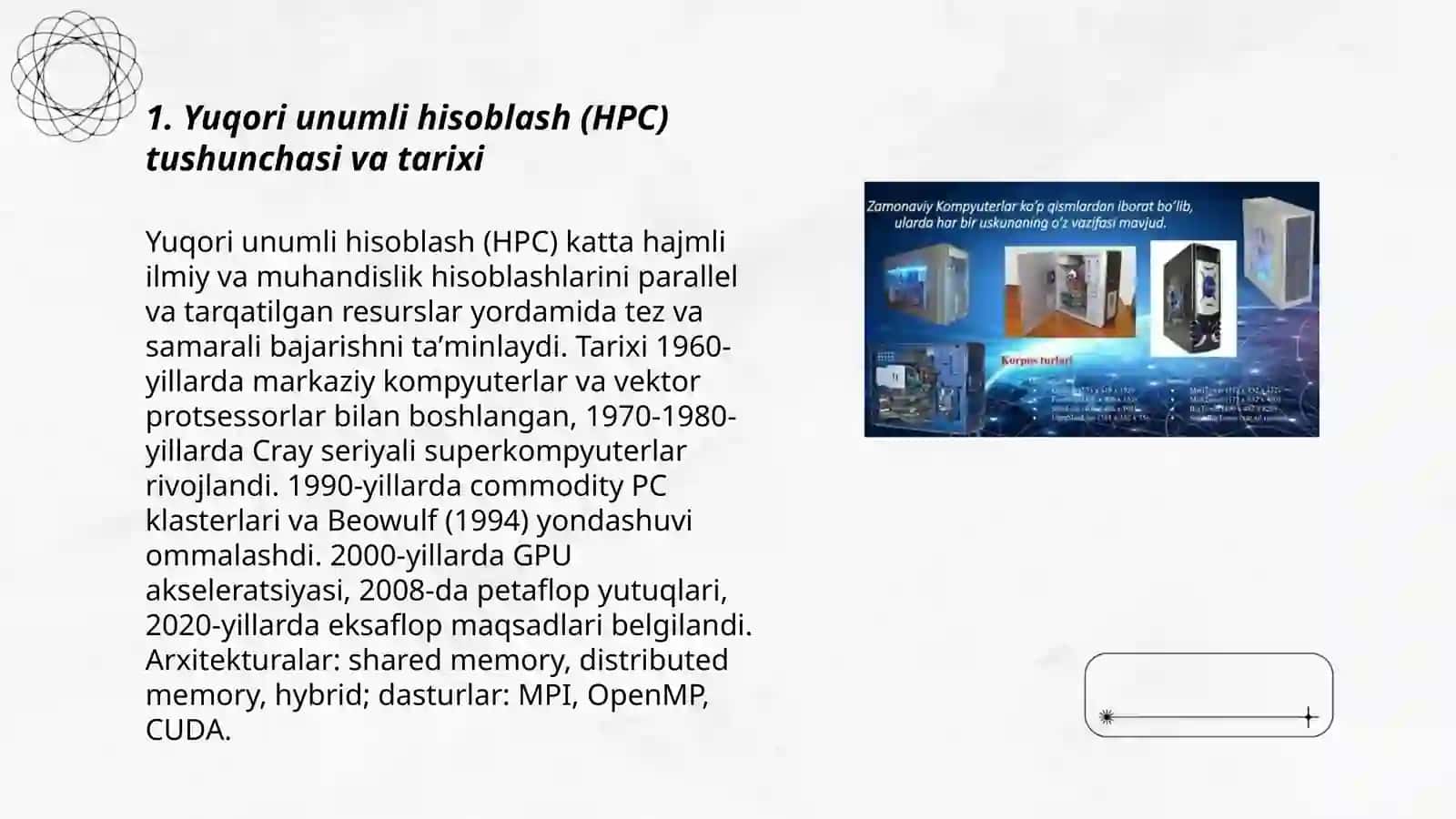 Kompyuter klasterlari va superkompyuterlar:Yuqori unumli hisoblash tizimlari,ularning arxitekturasi va qòllanish sohalari 3