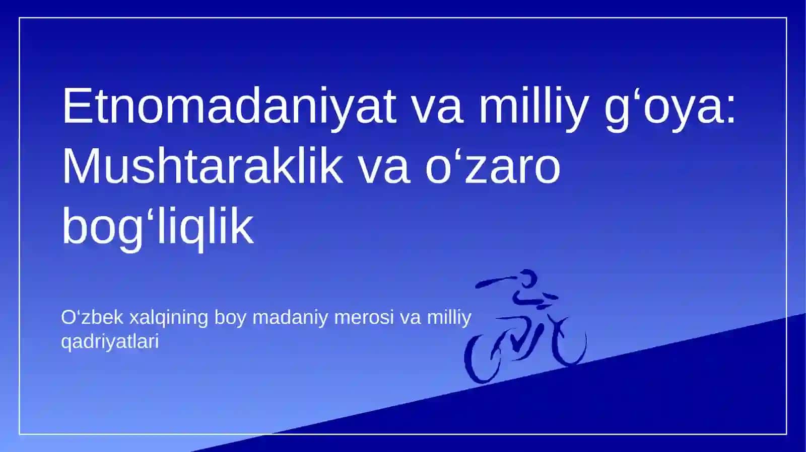 Etnomadaniyat va milliy g‘oya mushtarakligi 3